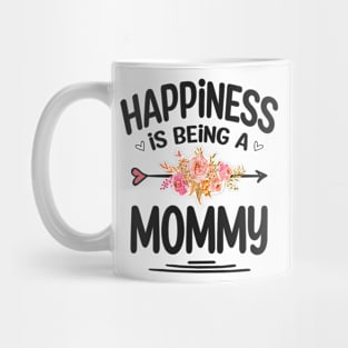 Mommy happiness is being a mommy Mug